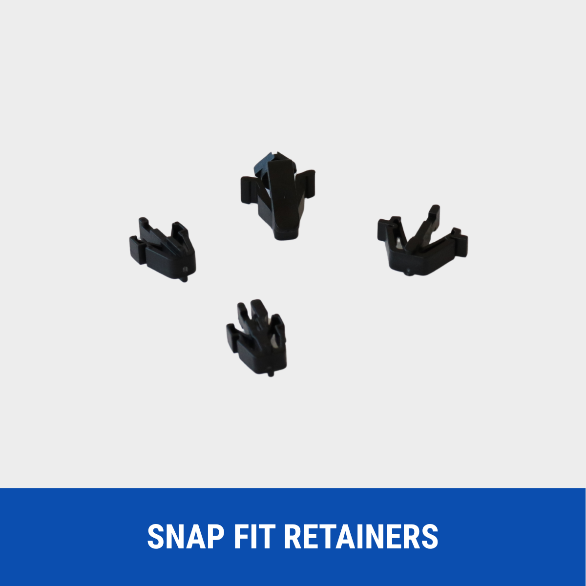 Snap Fit Retainers